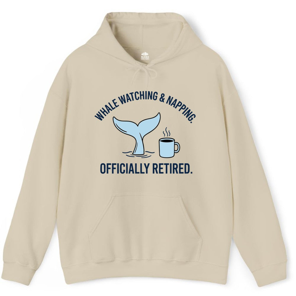 Retired Whale Watching Shirt - Funny Retirement Gift for Nature Lovers (Hoodie) in Sand - Retired Whale Watching and Napping Shirt - Alaska Cruise Coffee Tee