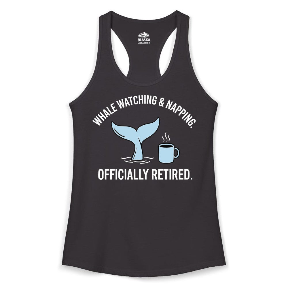 Retired Whale Watching Shirt - Funny Retirement Gift for Nature Lovers (Ladies Tank) in Black - Retired Whale Watching and Napping Shirt - Alaska Cruise Coffee Tee