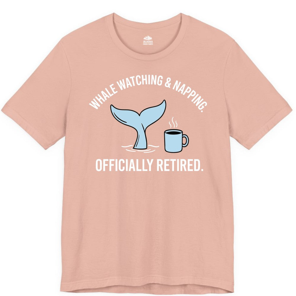 Retired Whale Watching Shirt - Funny Retirement Gift for Nature Lovers (Premium Tee) in Peach - Retired Whale Watching and Napping Shirt - Alaska Cruise Coffee Tee