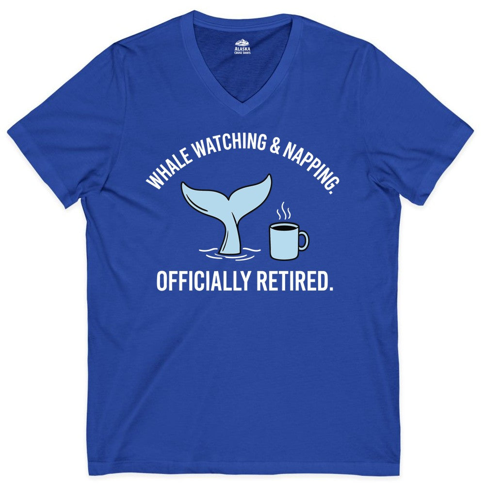 Retired Whale Watching Shirt - Funny Retirement Gift for Nature Lovers (V-Neck) in True Royal - Retired Whale Watching and Napping Shirt - Alaska Cruise Coffee Tee