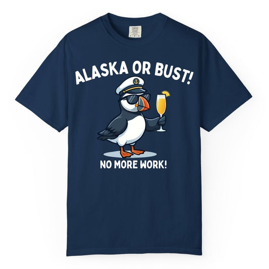 Alaska Cruise Shirt - Funny Puffin Captain Bird Vacation Tee (Comfort Color) in Navy - Funny Puffin Captain Alaska Cruise Shirt - No More Work Cartoon Tee