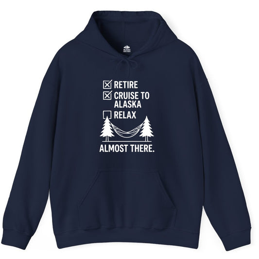 Alaska Cruise Retirement Shirt - Funny Checklist Tee for Retirees (Hoodie) in Navy - Alaska Cruise Retirement Checklist Shirt - Funny Almost There Tee