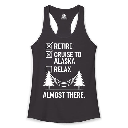 Alaska Cruise Retirement Shirt - Funny Checklist Tee for Retirees (Ladies Tank) in Black - Alaska Cruise Retirement Checklist Shirt - Funny Almost There Tee