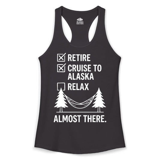 Alaska Cruise Retirement Shirt - Funny Checklist Tee for Retirees (Ladies Tank) in Black - Alaska Cruise Retirement Checklist Shirt - Funny Almost There Tee