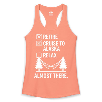 Alaska Cruise Retirement Shirt - Funny Checklist Tee for Retirees (Ladies Tank) in Solid Light Orange - Alaska Cruise Retirement Checklist Shirt - Funny Almost There Tee