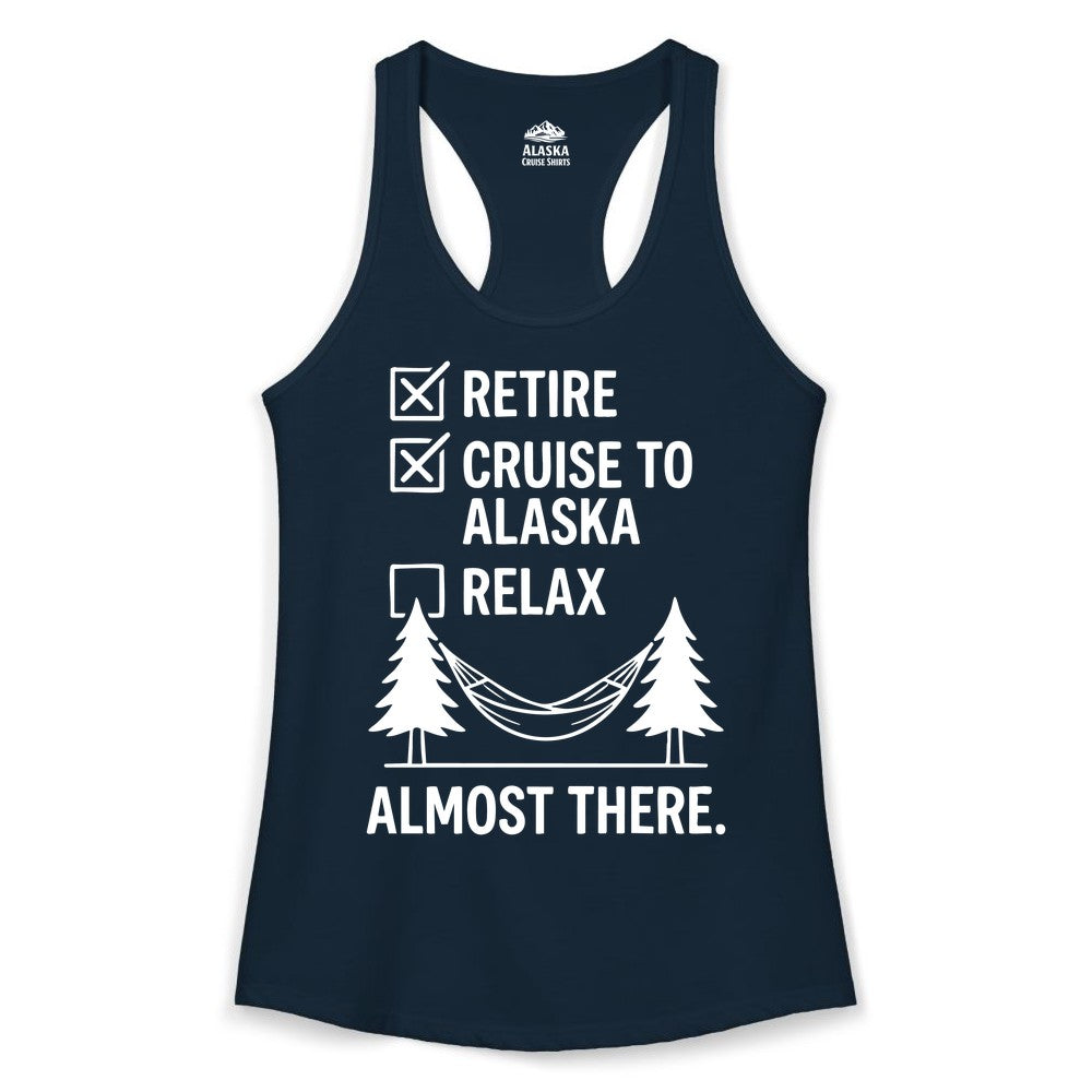 Alaska Cruise Retirement Shirt - Funny Checklist Tee for Retirees (Ladies Tank) in Solid Midnight Navy - Alaska Cruise Retirement Checklist Shirt - Funny Almost There Tee
