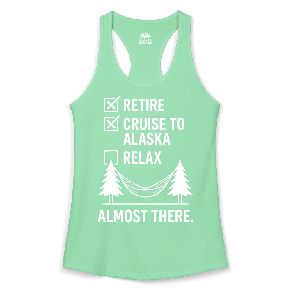 Alaska Cruise Retirement Shirt - Funny Checklist Tee for Retirees (Ladies Tank) in Solid Mint - Alaska Cruise Retirement Checklist Shirt - Funny Almost There Tee