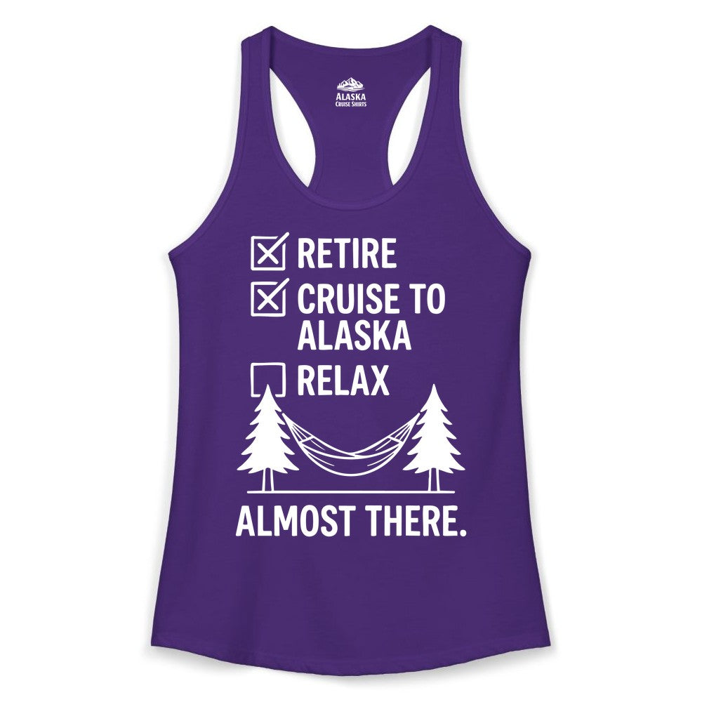 Alaska Cruise Retirement Shirt - Funny Checklist Tee for Retirees (Ladies Tank) in Solid Purple Rush - Alaska Cruise Retirement Checklist Shirt - Funny Almost There Tee