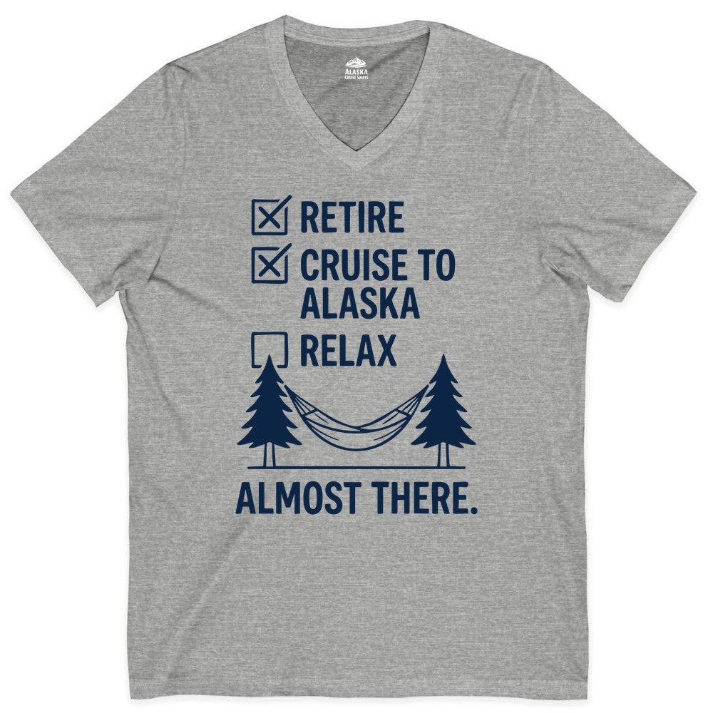 Alaska Cruise Retirement Shirt - Funny Checklist Tee for Retirees (V-Neck) in Athletic Heather - Alaska Cruise Retirement Checklist Shirt - Funny Almost There Tee