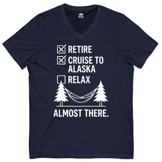 Alaska Cruise Retirement Shirt - Funny Checklist Tee for Retirees (V-Neck) in Navy - Alaska Cruise Retirement Checklist Shirt - Funny Almost There Tee