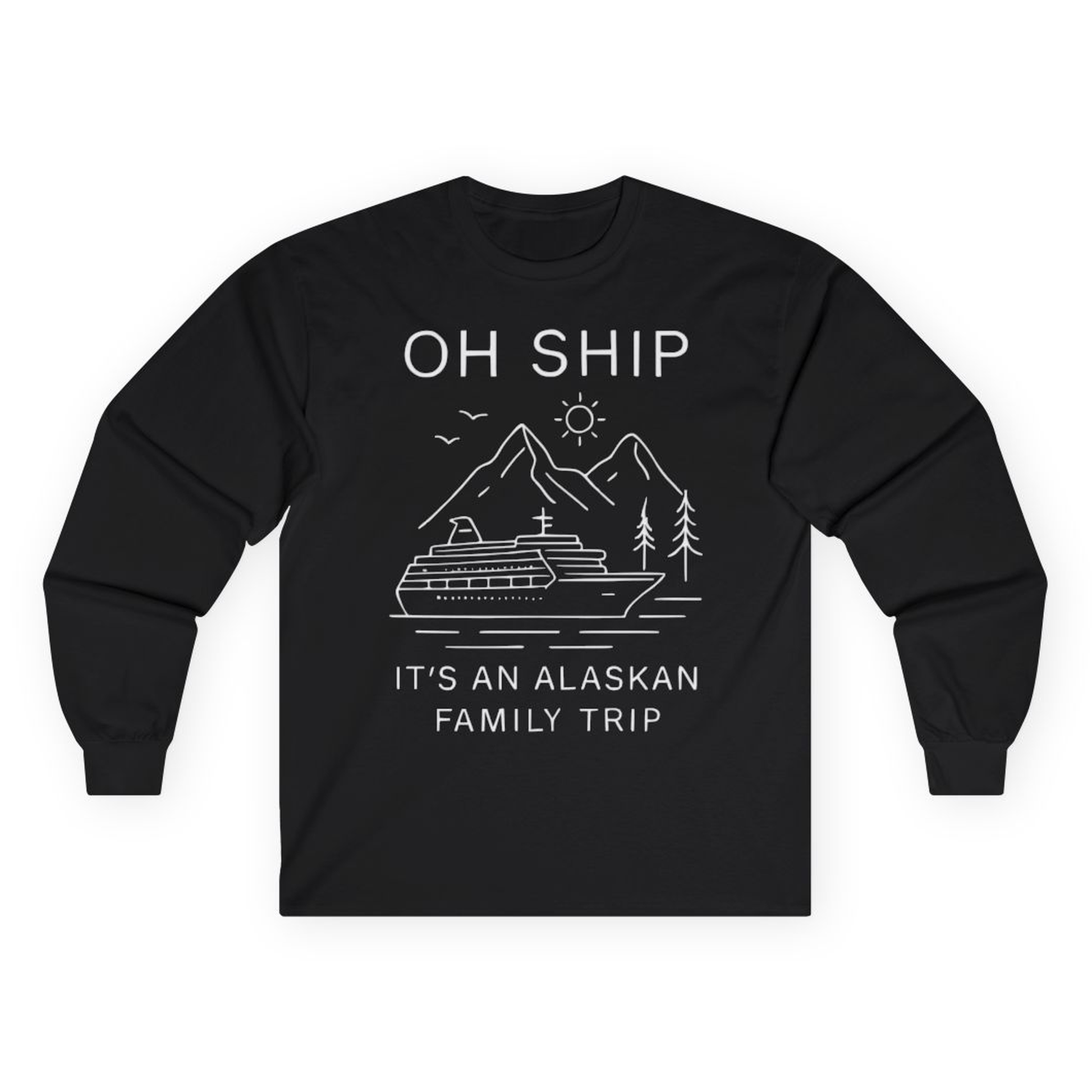 Oh Ship It Is An Alaskan Family Trip Cruise T-Shirt – Black – Alaska Cruise Shirts
