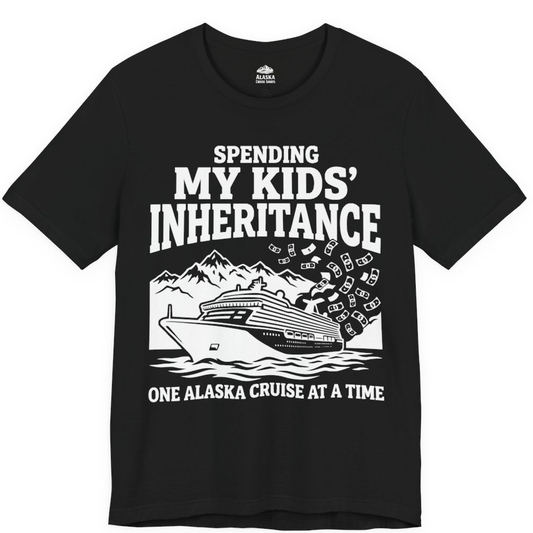 Spending My Kids Inheritance Funny Alaska Cruise Shirt – Black – Alaska Cruise Shirts