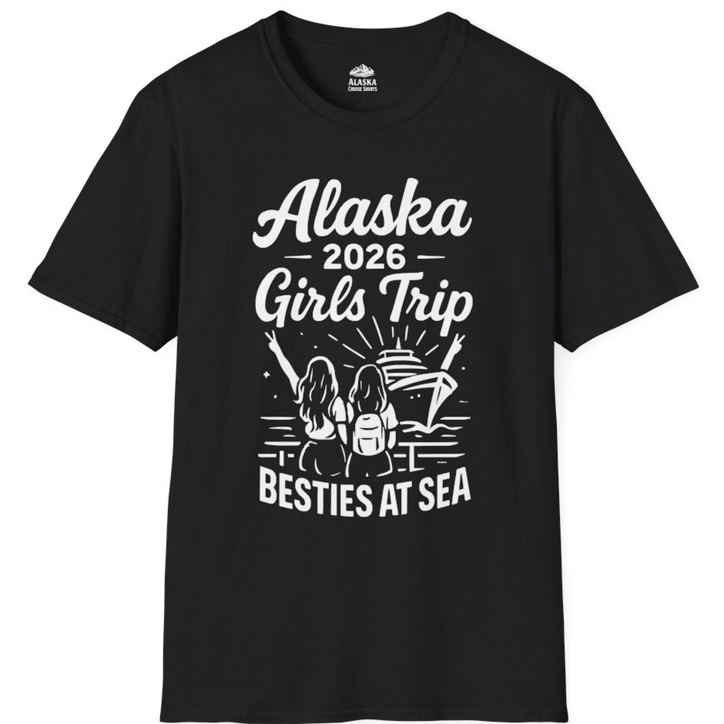 Alaska 2026 Girls Trip Besties At Sea Cruise Friends Shirt – Black – Alaska Cruise Shirts