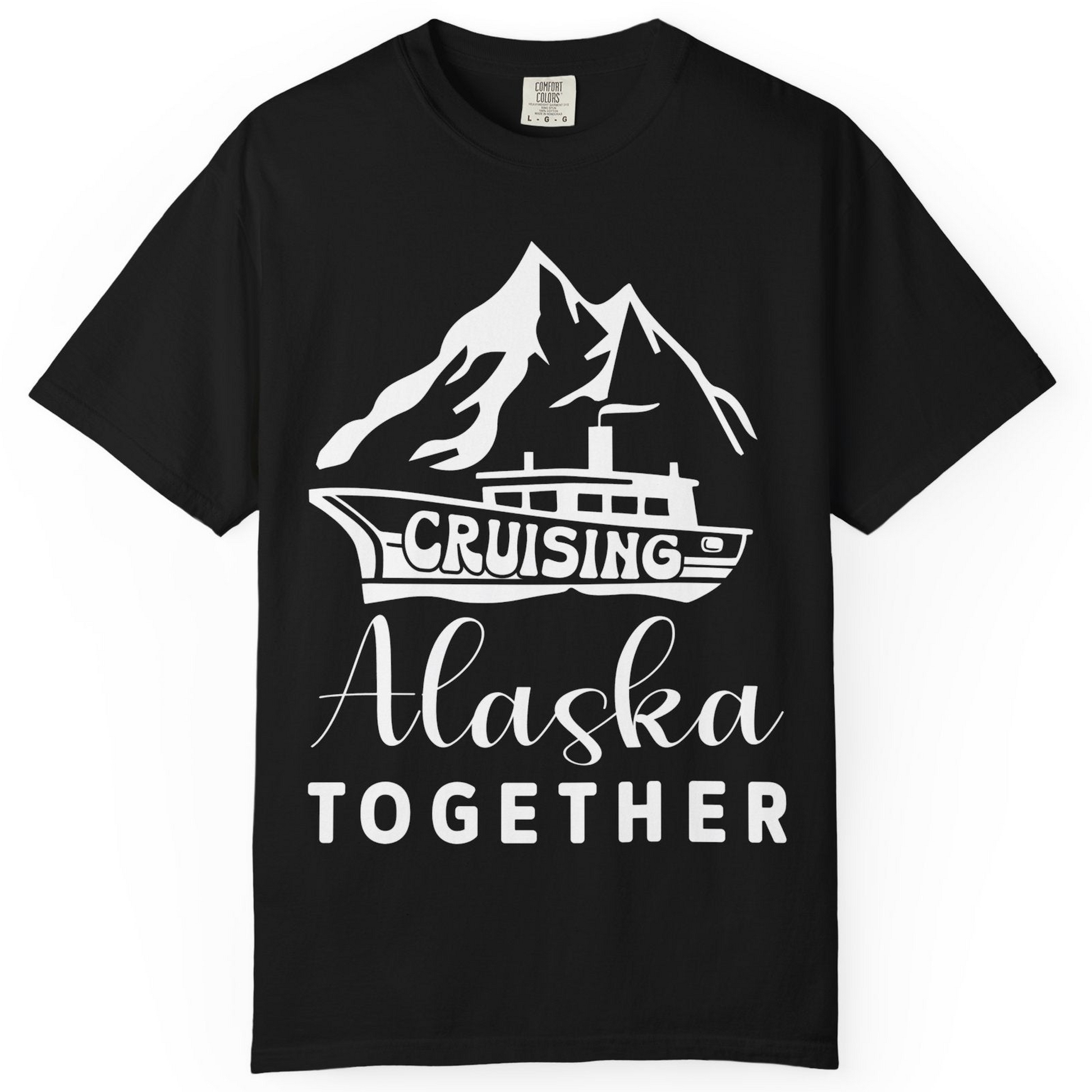 Cruising Alaska Together Mountains and Ship Family Cruise Shirt — Comfort Comfort Colors T-Shirt – Alaska Cruise Shirts