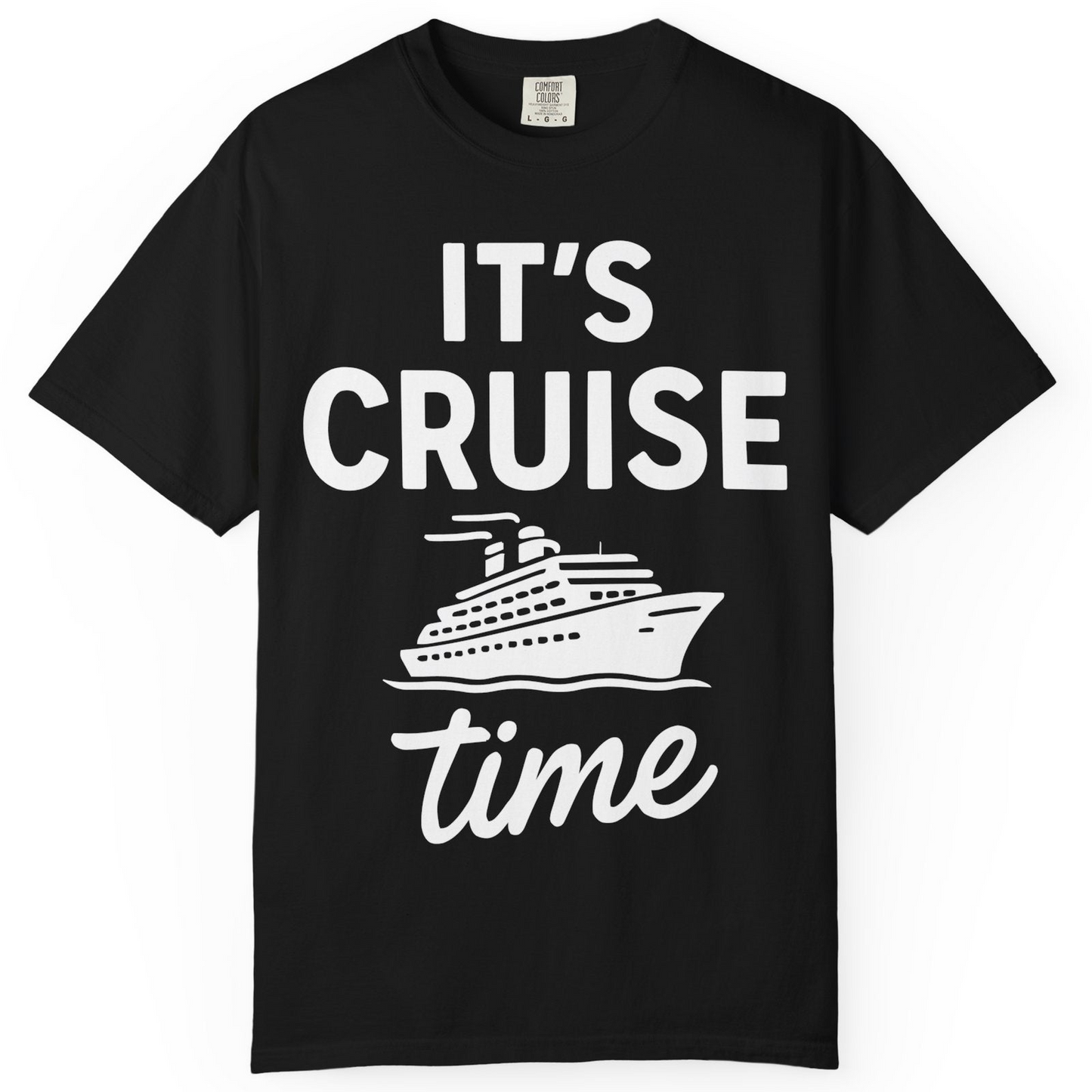 It’s Cruise Time Fun Graphic Cruise Shirt for Vacation Travelers — Comfort Comfort Colors T-Shirt – Alaska Cruise Shirts
