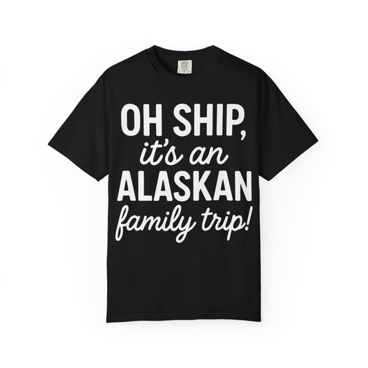 Funny Alaska Family Cruise Trip Statement Vacation Shirt — Comfort Comfort Colors T-Shirt – Alaska Cruise Shirts