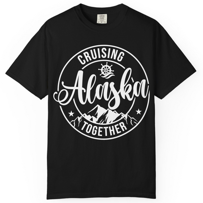 Cruising Alaska Together Shirt Comfort Colors T-Shirt – Alaska Cruise Shirts