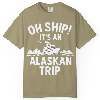 Oh Ship Alaskan Cruise Shirt Comfort Colors T-Shirt – Khaki – Alaska Cruise Shirts