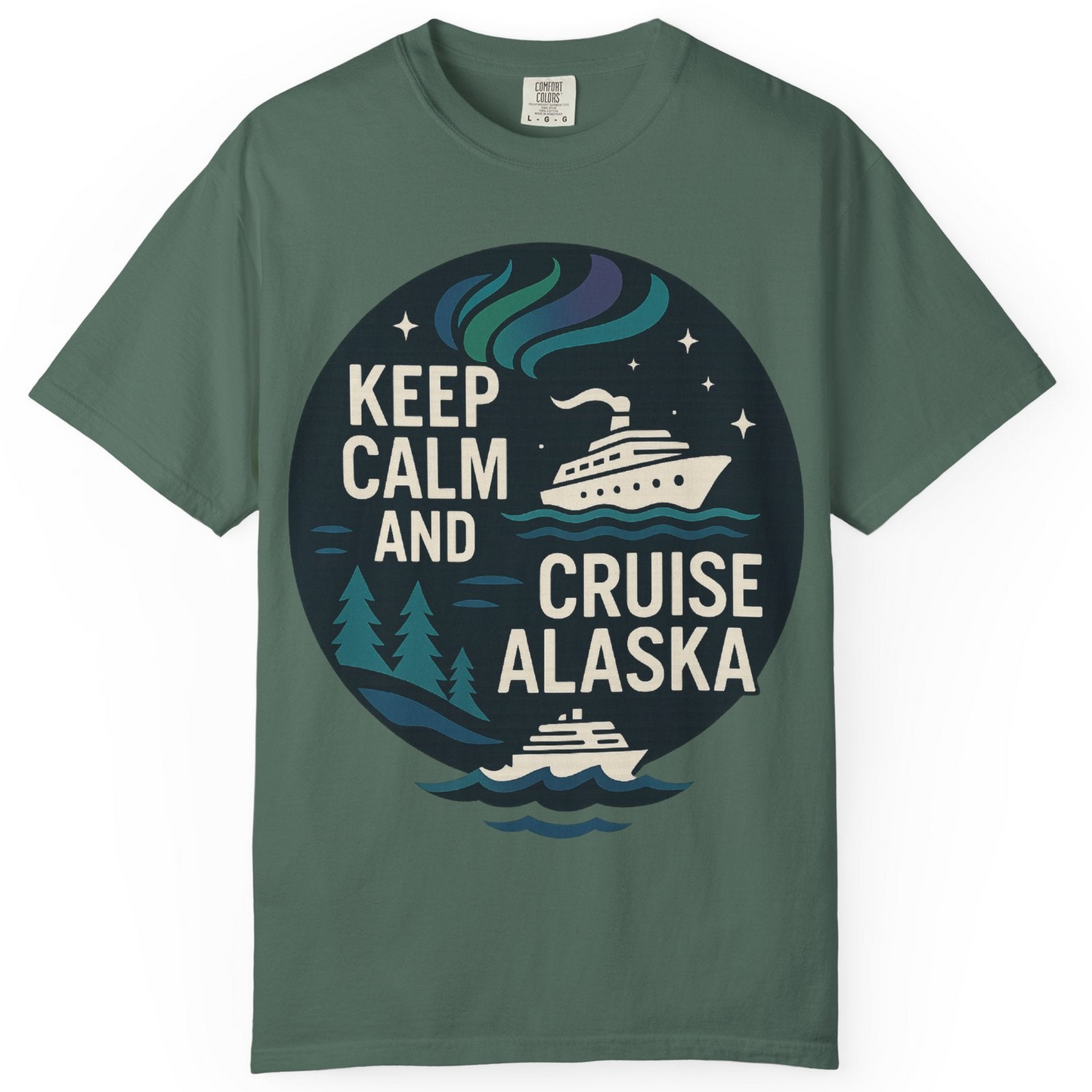 Keep Calm Cruise Alaska Shirt Comfort Colors T-Shirt – Blue Spruce – Alaska Cruise Shirts