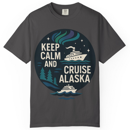 Keep Calm Cruise Alaska Shirt Comfort Colors T-Shirt – Graphite – Alaska Cruise Shirts