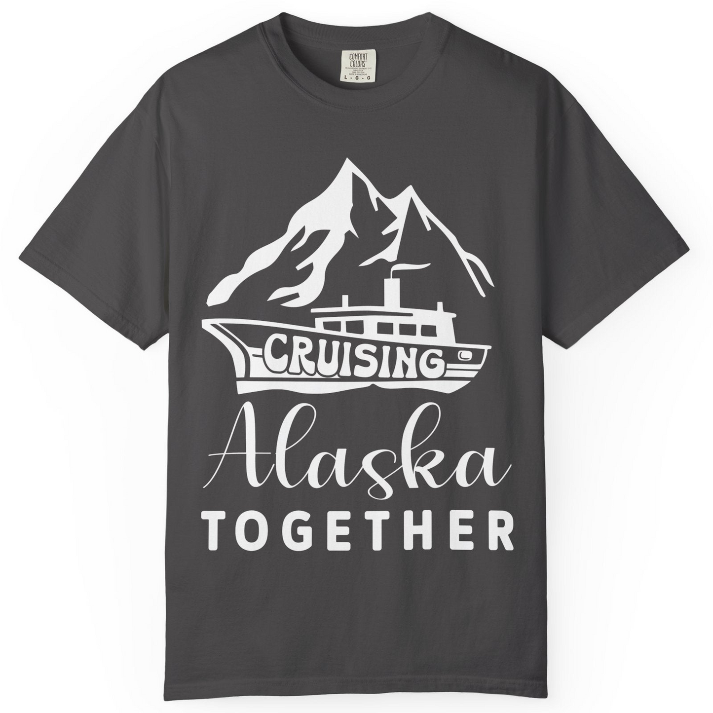 Cruising Alaska Together Mountains and Ship Family Cruise Shirt — Comfort Comfort Colors T-Shirt – Graphite – Alaska Cruise Shirts