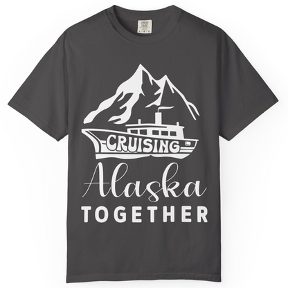 Cruising Alaska Together Mountains and Ship Family Cruise Shirt — Comfort Comfort Colors T-Shirt – Graphite – Alaska Cruise Shirts