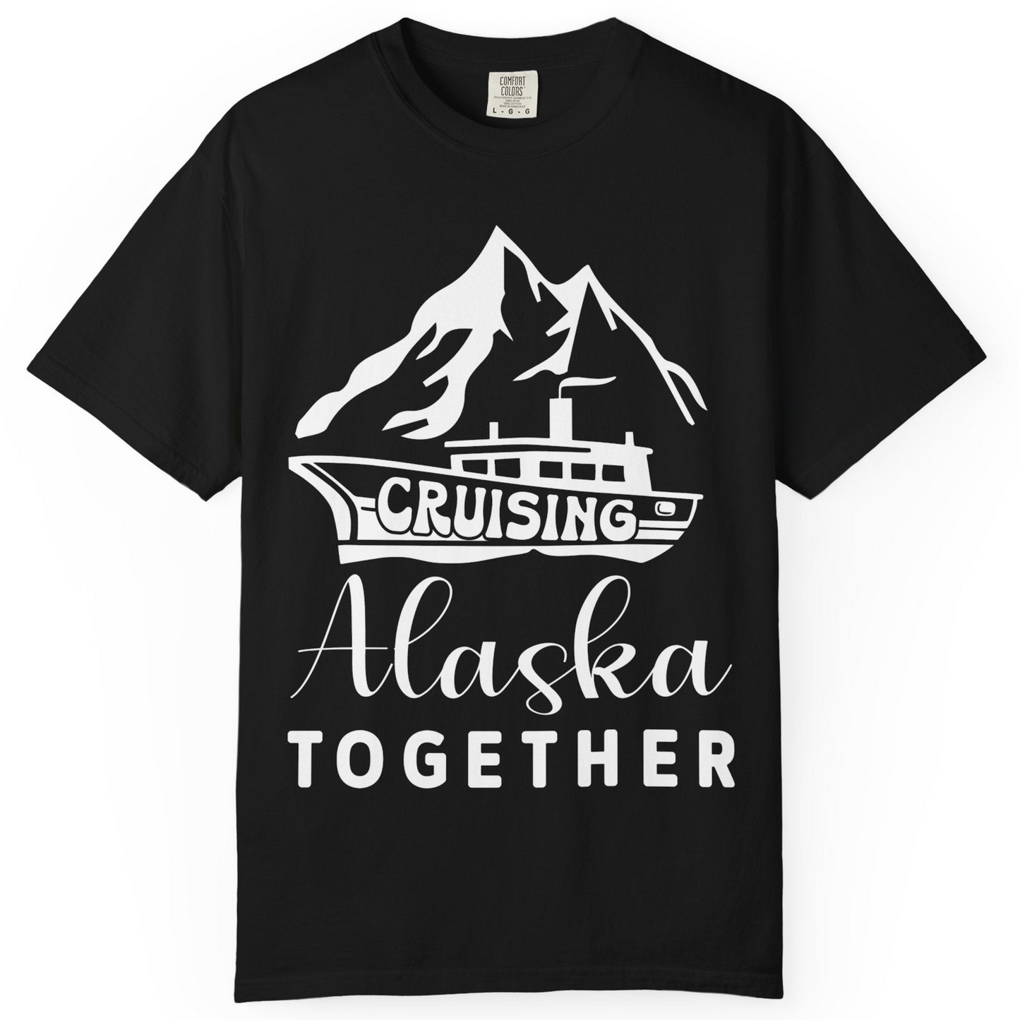 Cruising Alaska Together Mountains and Ship Family Cruise Shirt — Comfort Comfort Colors T-Shirt – Black – Alaska Cruise Shirts