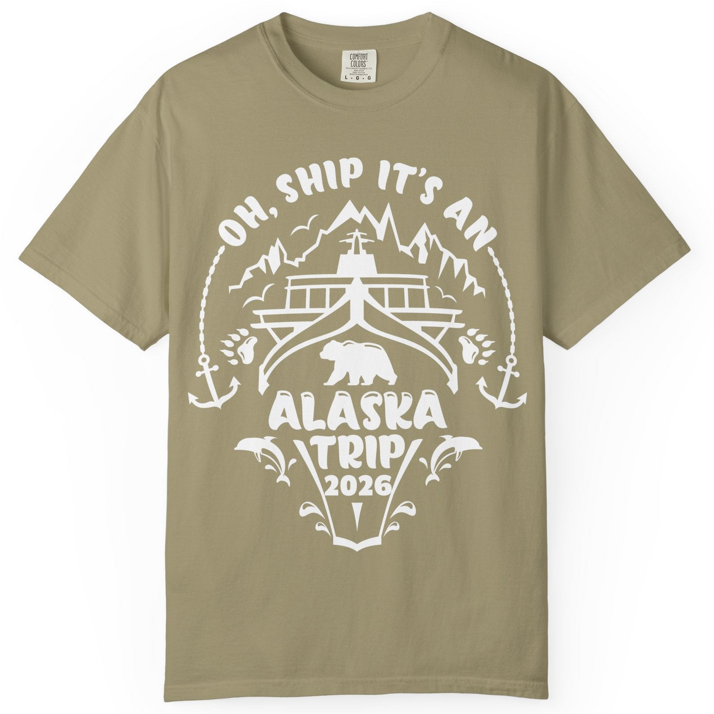 Oh Ship It’s an Alaska Trip 2026 Cruise and Wildlife Shirt — Comfort Comfort Colors T-Shirt – Khaki – Alaska Cruise Shirts