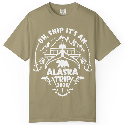 Oh Ship It’s an Alaska Trip 2026 Cruise and Wildlife Shirt — Comfort Comfort Colors T-Shirt – Khaki – Alaska Cruise Shirts
