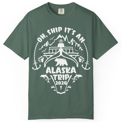 Oh Ship It’s an Alaska Trip 2026 Cruise and Wildlife Shirt — Comfort Comfort Colors T-Shirt – Blue Spruce – Alaska Cruise Shirts