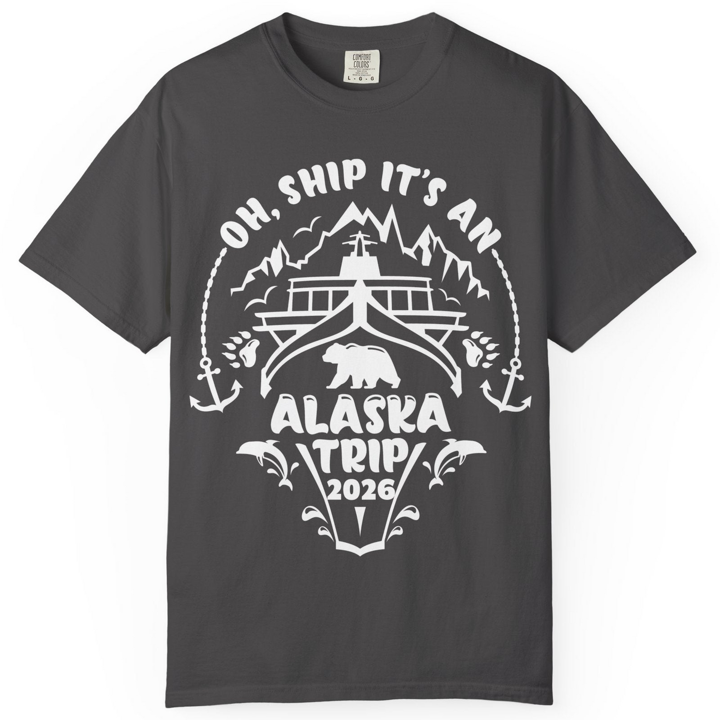 Oh Ship It’s an Alaska Trip 2026 Cruise and Wildlife Shirt — Comfort Comfort Colors T-Shirt – Graphite – Alaska Cruise Shirts