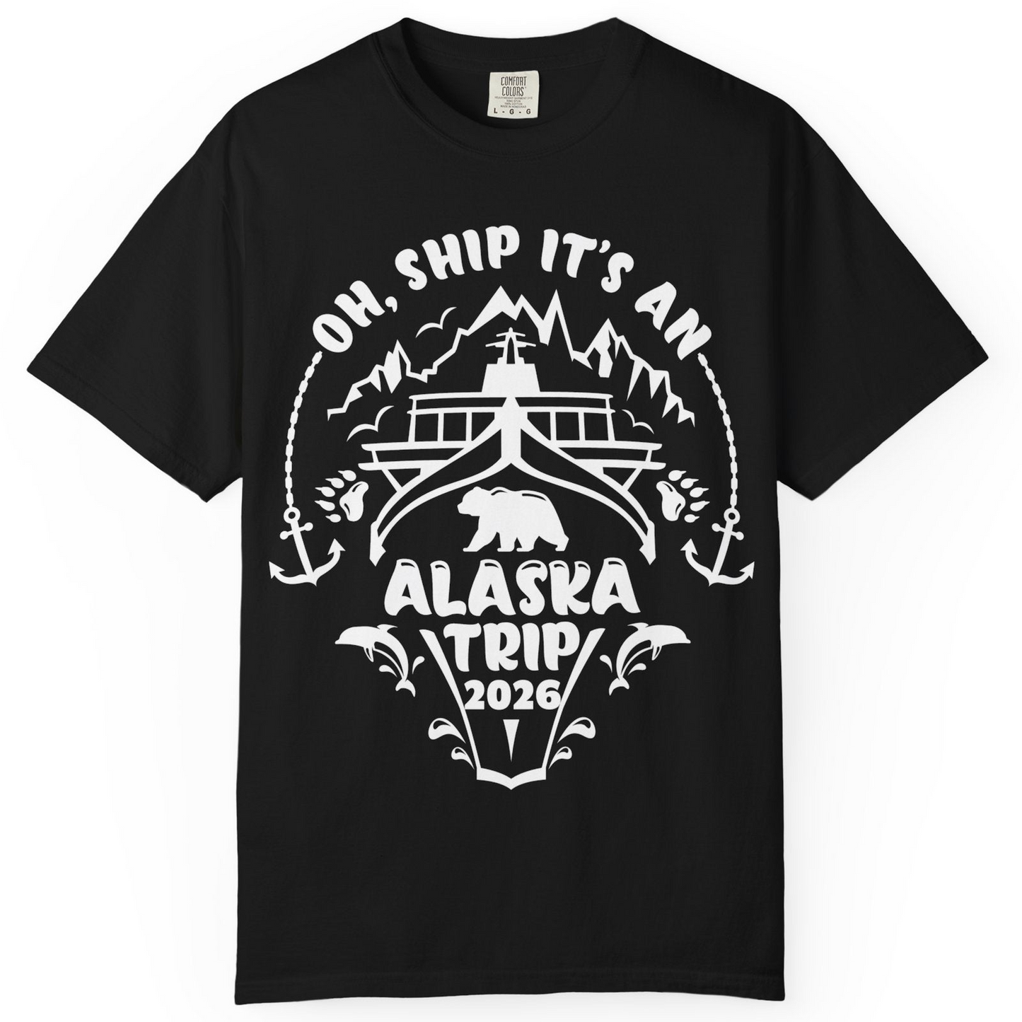 Oh Ship It’s an Alaska Trip 2026 Cruise and Wildlife Shirt — Comfort Comfort Colors T-Shirt – Black – Alaska Cruise Shirts