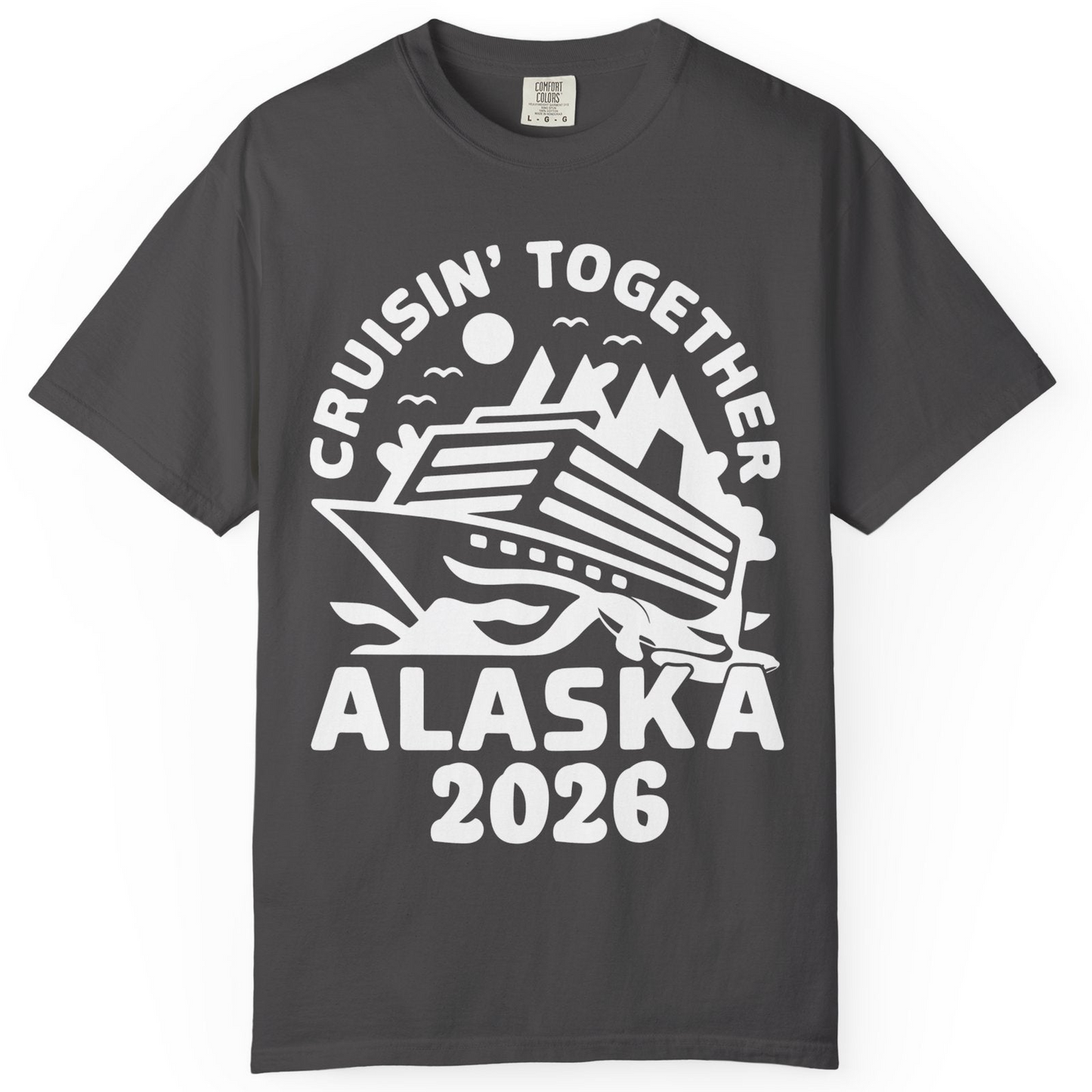 Cruisin Together Alaska Cruise Shirt Comfort Colors T-Shirt – Graphite – Alaska Cruise Shirts