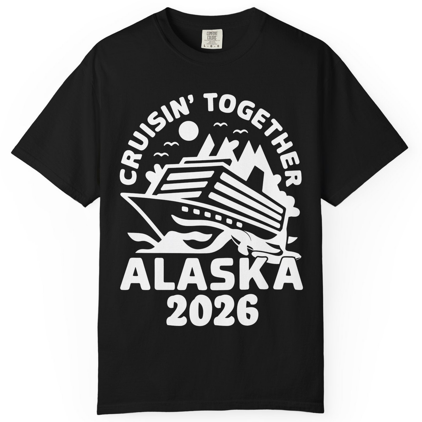 Cruisin Together Alaska Cruise Shirt Comfort Colors T-Shirt – Black – Alaska Cruise Shirts