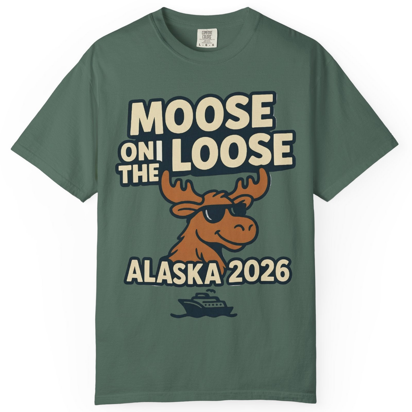 Moose on the Loose Alaska 2026 Cruise Cartoon Funny Shirt — Comfort Comfort Colors T-Shirt – Blue Spruce – Alaska Cruise Shirts