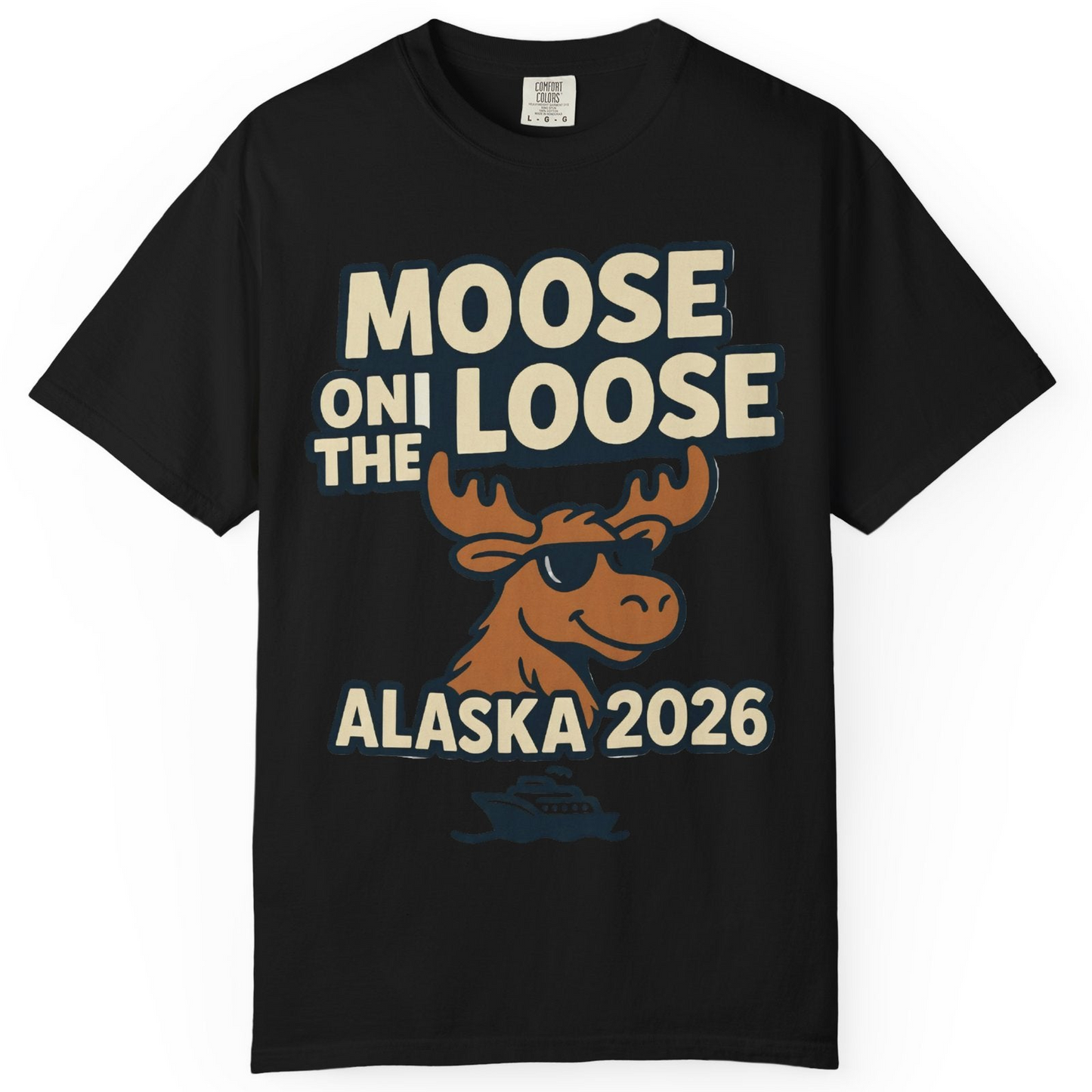 Moose on the Loose Alaska 2026 Cruise Cartoon Funny Shirt — Comfort Comfort Colors T-Shirt – Black – Alaska Cruise Shirts