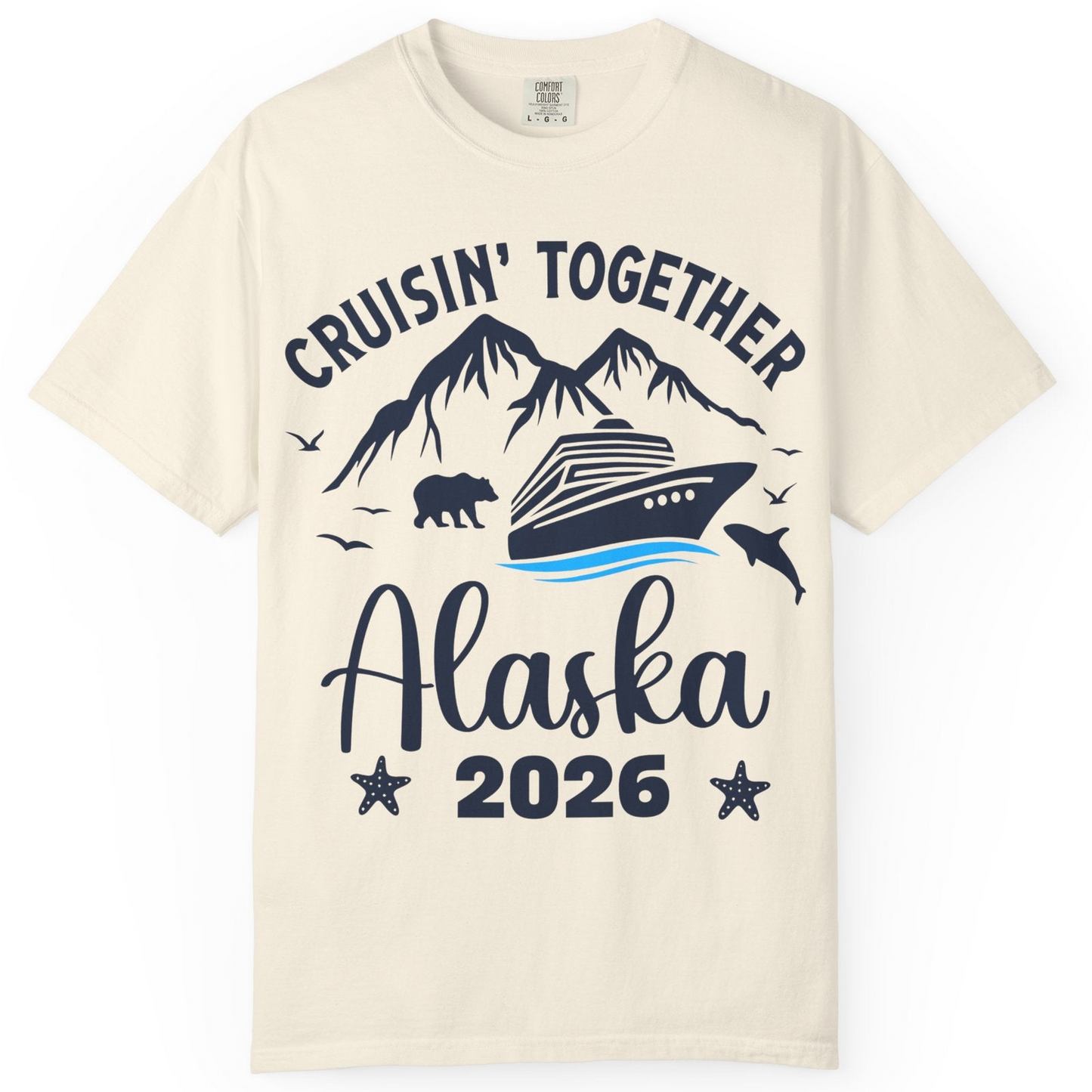 Alaska Cruise Adventure 2026 Shirt Comfort Colors T-Shirt – Ivory – Alaska Cruise Shirts
