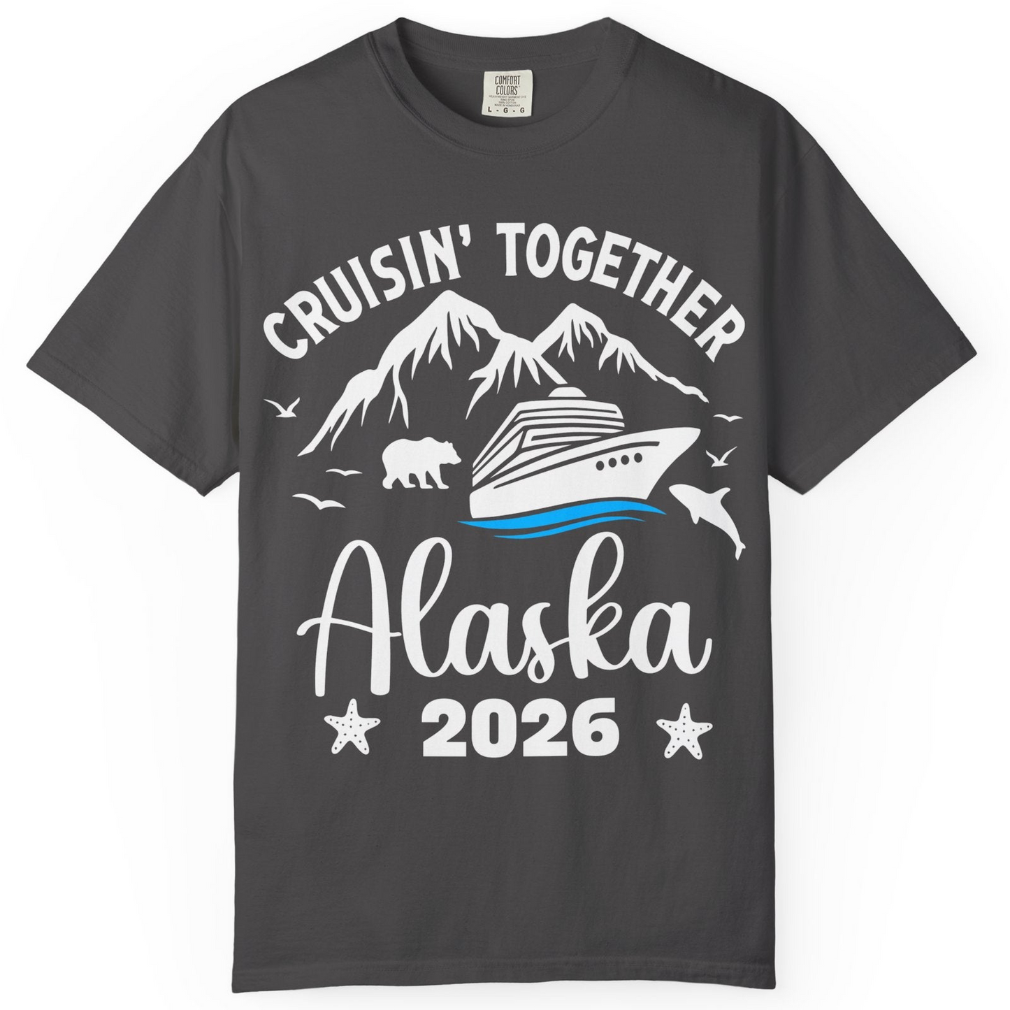 Alaska Cruise Adventure 2026 Shirt Comfort Colors T-Shirt – Graphite – Alaska Cruise Shirts