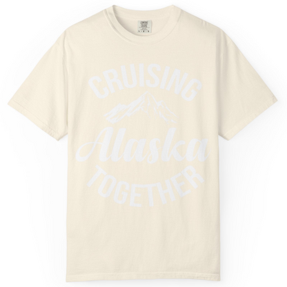 Cruising Alaska Together Mountain Adventure Travel Couples Shirt — Comfort Comfort Colors T-Shirt – Ivory – Alaska Cruise Shirts