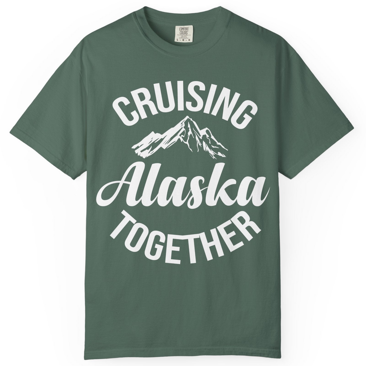 Cruising Alaska Together Mountain Adventure Travel Couples Shirt — Comfort Comfort Colors T-Shirt – Blue Spruce – Alaska Cruise Shirts
