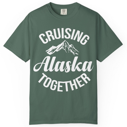 Cruising Alaska Together Mountain Adventure Travel Couples Shirt — Comfort Comfort Colors T-Shirt – Blue Spruce – Alaska Cruise Shirts
