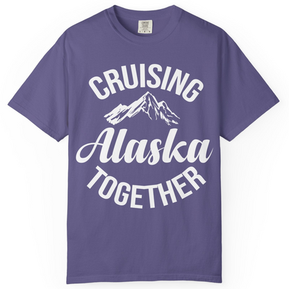 Cruising Alaska Together Mountain Adventure Travel Couples Shirt — Comfort Comfort Colors T-Shirt – Grape – Alaska Cruise Shirts