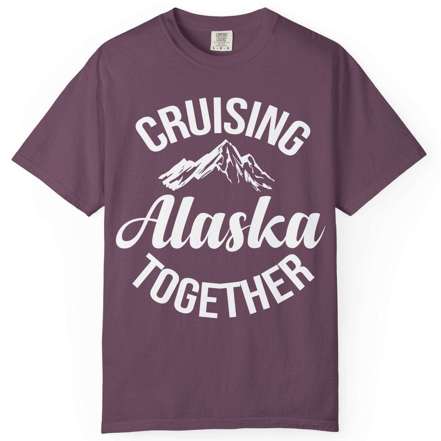 Cruising Alaska Together Mountain Adventure Travel Couples Shirt — Comfort Comfort Colors T-Shirt – Berry – Alaska Cruise Shirts
