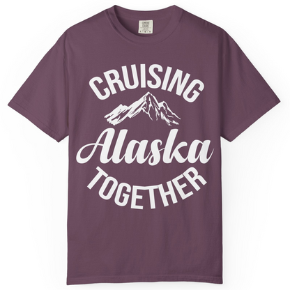 Cruising Alaska Together Mountain Adventure Travel Couples Shirt — Comfort Comfort Colors T-Shirt – Berry – Alaska Cruise Shirts