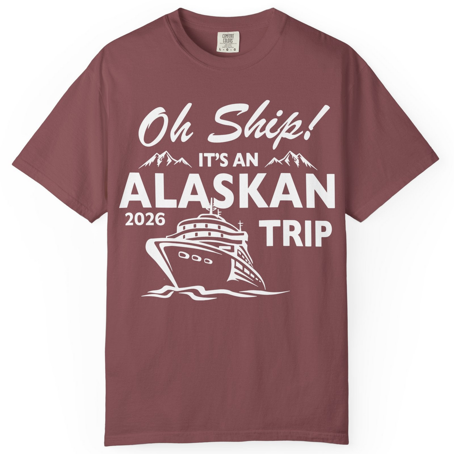 Oh Ship Alaskan Cruise Shirt 2026 Comfort Colors T-Shirt – Brick – Alaska Cruise Shirts