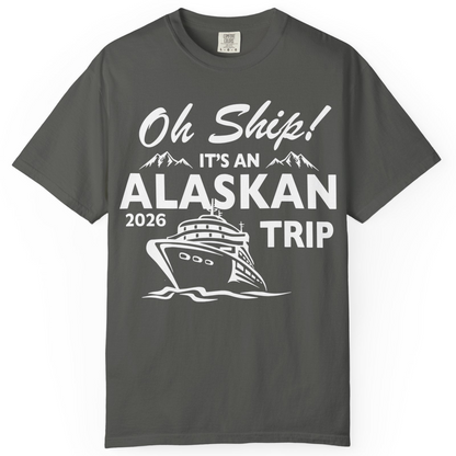 Oh Ship Alaskan Cruise Shirt 2026 Comfort Colors T-Shirt – Pepper – Alaska Cruise Shirts