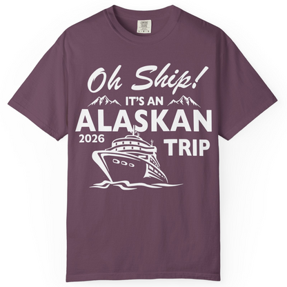 Oh Ship Alaskan Cruise Shirt 2026 Comfort Colors T-Shirt – Berry – Alaska Cruise Shirts