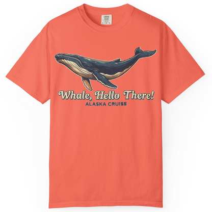 Whale Hello There Alaska Cruise Shirt Comfort Colors T-Shirt – Bright Salmon – Alaska Cruise Shirts