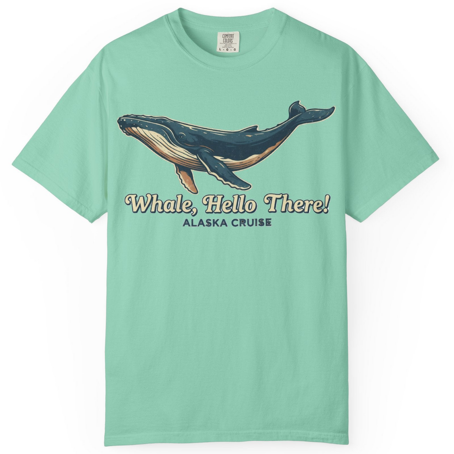 Whale Hello There Alaska Cruise Shirt Comfort Colors T-Shirt – Island Reef – Alaska Cruise Shirts