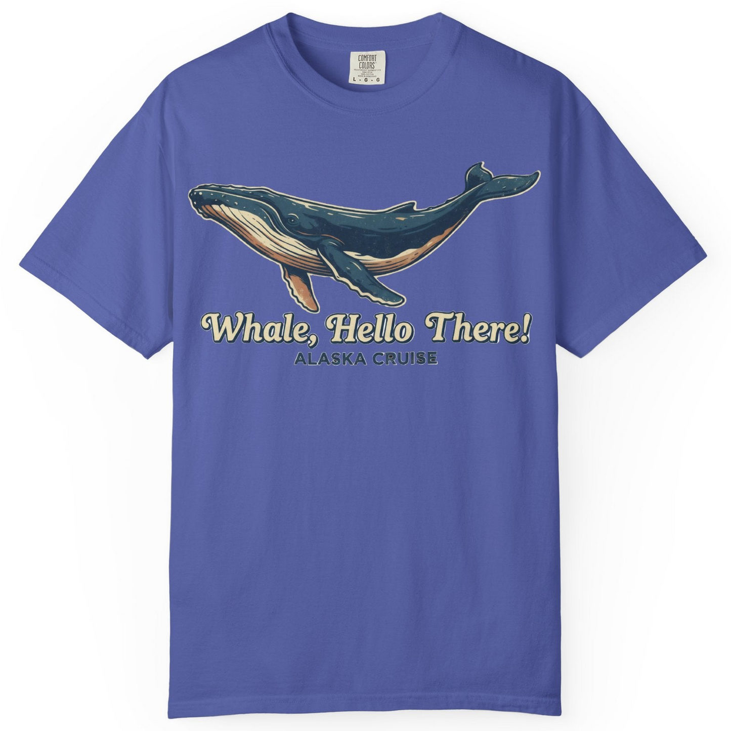Whale Hello There Alaska Cruise Shirt Comfort Colors T-Shirt – Periwinkle – Alaska Cruise Shirts